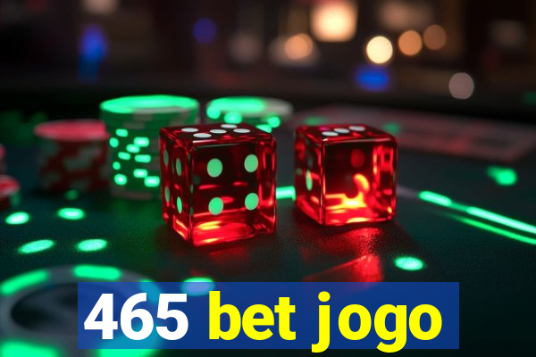 465 bet jogo